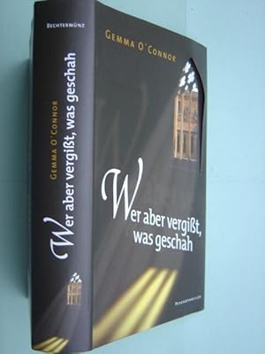 Bild des Verkufers fr Wer aber vergit, was geschah. Psychothriller. Aus dem Englischen von Inge Leipold. zum Verkauf von Antiquariat Tarter, Einzelunternehmen,