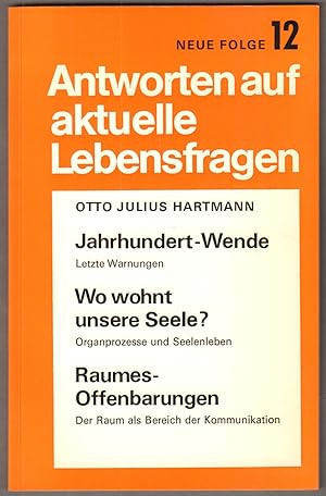 Bild des Verkufers fr Jahrhundert-Wende. Letzte Warnungen / Wo wohnt unsere Seele ? Organprozesse und Seelenleben / Raumes-Offenbarungen. Der Raum als Bereich der Kommunikation. zum Verkauf von Antiquariat Neue Kritik