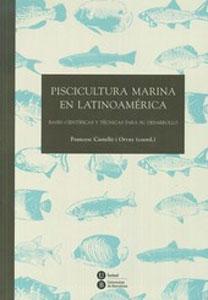 Image du vendeur pour PISCICULTURA MARINA EN LATINOAMERICA: Bases cientficas y tcnicas para su desarrollo mis en vente par KALAMO LIBROS, S.L.