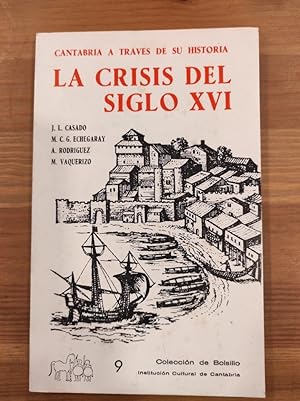 Immagine del venditore per La Crisis del Siglo XVI. Cantabria a travs de su Historia. venduto da Carmen Alonso Libros