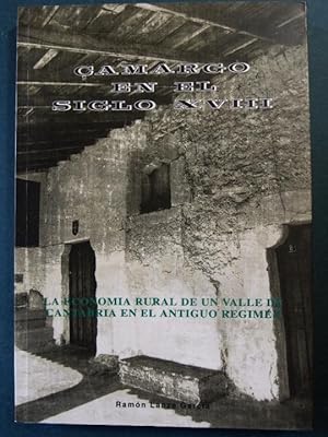 Seller image for Camargo en el Siglo XVIII. La economa rural de un valle de Cantabria en el Antiguo Rgimen. for sale by Carmen Alonso Libros