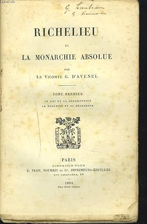 Seller image for RICHELIEU ET LA MONARCHIE ABSOLUE. TOME PREMIER. Le Roi et la constitution, la Noblesse et sa dcadence. for sale by Le-Livre