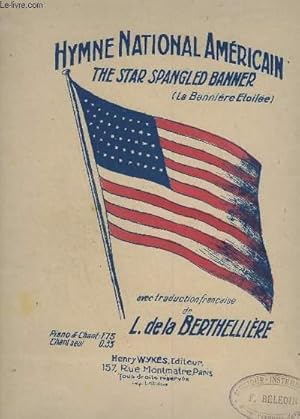 Seller image for HYMNE NATIONAL AMERICAIN : LA BANNIERE ETOILEE / THE STAR SPANGLED BANNER - PIANO + CHANT. for sale by Le-Livre