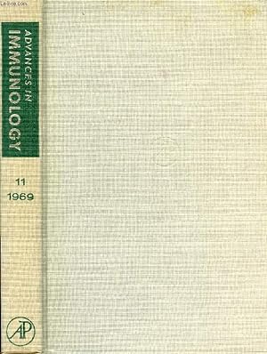 Seller image for ADVANCES IN IMMUNOLOGY, VOLUME 11, 1969 (Contents: Electron Microscopy of the Immunoglobulins, N.M. Green. Genetic Control of Specific Immune Responses, H.O. McDevitt, B. Benacerraf. The Lesions in Cell Membranes Caused by Complement, J.H. Humphrey.) for sale by Le-Livre