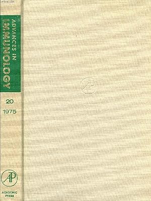 Seller image for ADVANCES IN IMMUNOLOGY, VOLUME 20, 1975 (Contents: Hypervariable Regions, Idiotypy and Antibody-Combining Site, J.D. capra, J.M. Kehoe. Structure and Function of the J Chain, M. Alliott Koshland. Amino Acid Substitution and the Antigenicity.) for sale by Le-Livre