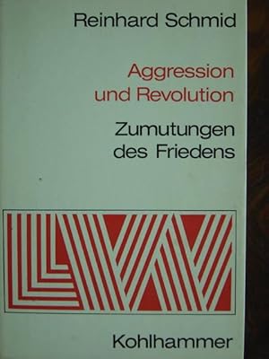 Image du vendeur pour Aggression und Revolution. Zumutungen des Friedens. Mit Beitrgen von Rolf Denker, Milan Plpcensky, Aldert van der Ziel. mis en vente par Antiquariat Tarter, Einzelunternehmen,