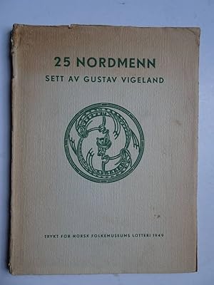 Immagine del venditore per 25 Nordmen sett av Gustav Vigeland. venduto da Antiquariaat De Boekenbeurs