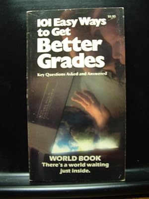 101 EASY WAYS TO GET BETTER GRADES