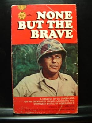 Seller image for NONE BUT THE BRAVE for sale by The Book Abyss