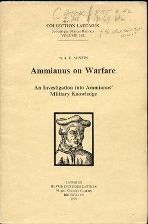 Ammianus on Warfare: An Investigation into Ammianus' Military Knowledge