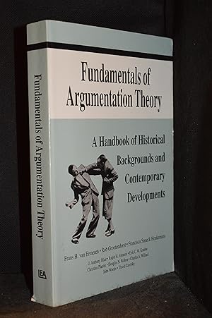 Bild des Verkufers fr Fundamentals of Argumentation Theory; A Handbook of Historical Backgrounds and Contemporary Developments zum Verkauf von Burton Lysecki Books, ABAC/ILAB