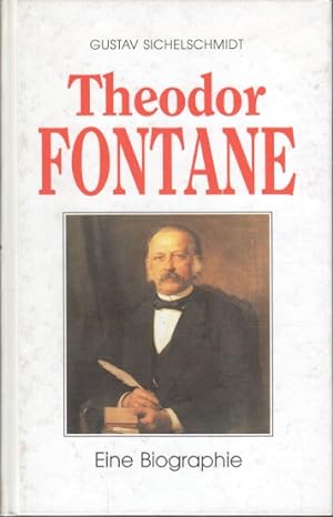 Image du vendeur pour Theodor Fontane : eine Biographie. Georg Sichelschmidt mis en vente par Bcher bei den 7 Bergen