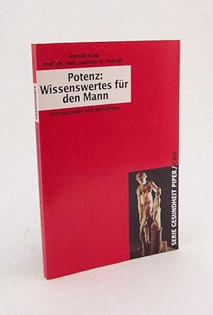 Imagen del vendedor de Potenz: Wissenswertes fr den Mann : Informationen und Ratschlge / Konrad Lang ; Joachim Throff a la venta por Versandantiquariat Buchegger