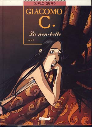 Image du vendeur pour Giacomo C. Tome 8 - La non-belle mis en vente par Parigi Books, Vintage and Rare