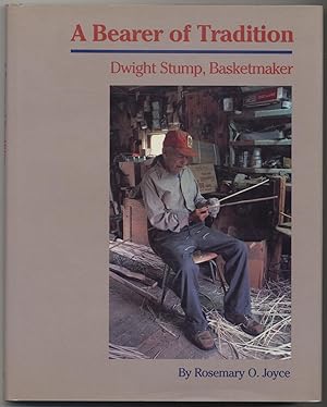 Imagen del vendedor de A Bearer of Tradition: Dwight Stump, Basketmaker a la venta por Between the Covers-Rare Books, Inc. ABAA