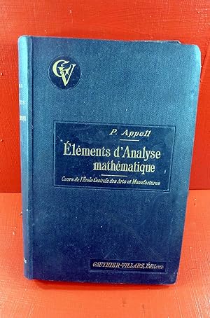 Eléments d'analyse mathématique à l'usage des ingénieurs et des physiciens. Cours professé à l'Ec...