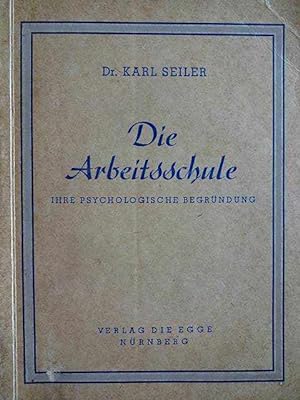 Seller image for Die Arbeitsschule. Ihre psychologische Begrndung. for sale by Antiquariat Tarter, Einzelunternehmen,