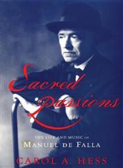 Imagen del vendedor de Sacred Passions : the Life and Music of Manual De Falla a la venta por Mahler Books