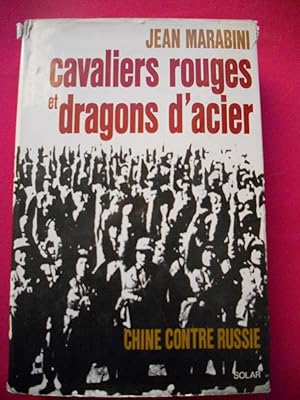 Bild des Verkufers fr Cavaliers rouges et dragons d'acier - Chine contre Russie zum Verkauf von Frederic Delbos