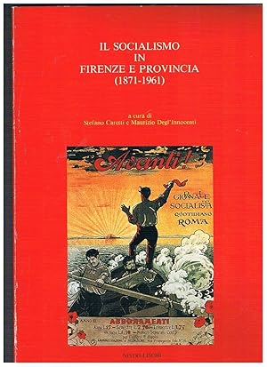 Imagen del vendedor de Il Socialismo in Firenze (1871-1961). a la venta por Libreria Gull