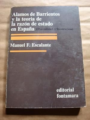 Bild des Verkufers fr Alamos de Barrientos y la teora de la razn de estado en Espaa (posibilidad y frustracin) zum Verkauf von Llibres Capra