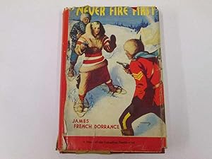 Seller image for NEVER FIRE FIRST for sale by Goldstone Rare Books