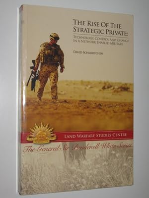 The Rise of the Strategic Private : Technology, Control and Change in a Network Enabled Military