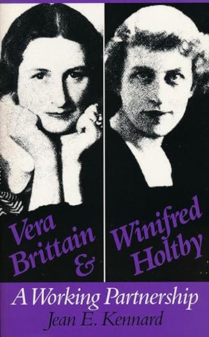 Seller image for Vera Brittain & Winifred Holtby A Working Partnership for sale by Good Books In The Woods