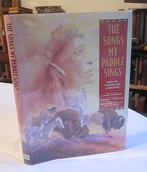 Seller image for Songs My Paddle Sings - Native American Legends for sale by Dandy Lion Editions