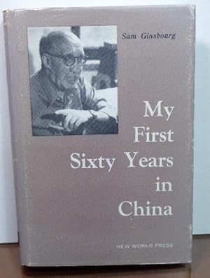 Immagine del venditore per MY FIRST SIXTY YEARS IN CHINA venduto da RON RAMSWICK BOOKS, IOBA