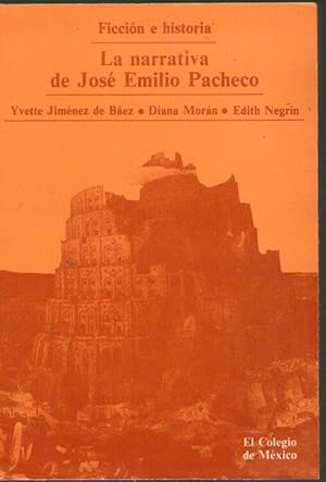 Imagen del vendedor de NARRATIVA DE JOSE EMILIO PACHECO, LA - FICCION E HISTORIA a la venta por Libreria Bibliomania