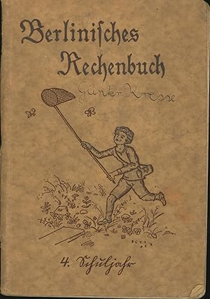 Bild des Verkufers fr Berlinisches Rechenbuch Rechenbuch fr die Berliner Gemeindeschulen,4. Schuljahr, zum Verkauf von Antiquariat Kastanienhof