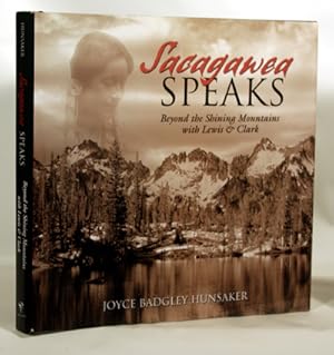 Seller image for Sacagawea Speaks Beyond the Shining Mountains With Lewis & Clark for sale by Town's End Books, ABAA