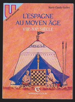 Image du vendeur pour l'Espagne Au Moyen Age. VIII - XV Sicle mis en vente par Librairie du Bacchanal