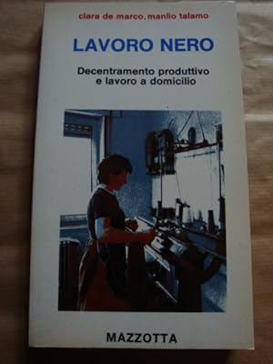 Immagine del venditore per Lavoro nero. Decentramento produttivo e lavoro a domicilio venduto da Llibres Capra