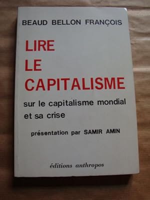 Bild des Verkufers fr Lire le capitalisme. Sur le capitalisme mondial et sa crise zum Verkauf von Llibres Capra