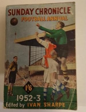 Sunday Chronicle Football Annual 1952-53