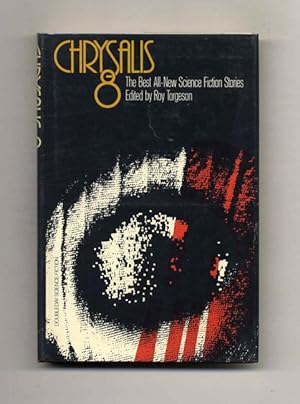 Chrysalis 8. The Best All-New Science Fiction Stories - 1st Edition/1st Printing