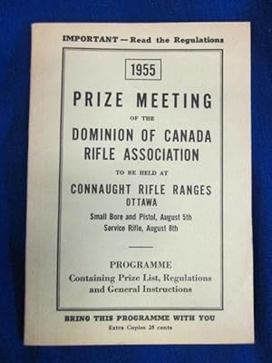1955 Prize Meeting of the Dominion of Canada Rifle Association to be held at Connaught Rifle Rang...