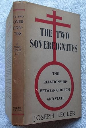 Bild des Verkufers fr The Two Sovereignties - A Study of the Relationship Between Church and State zum Verkauf von Glenbower Books