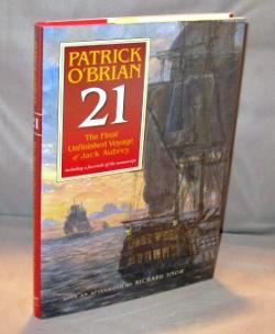 Seller image for 21: The Unfinished Twenty First Novel In The Aubrey/Maturin Series. for sale by Gregor Rare Books