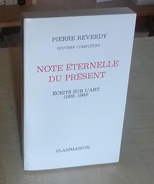 Note éternelle du présent (écrits sur l'Art 1923-1960), Paris, Flammarion, 1973.