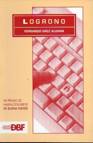 Imagen del vendedor de LOGRONO. XIII Premio de Narracin De Buena Fuente. a la venta por angeles sancha libros