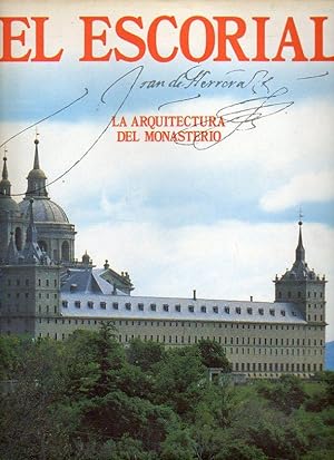 Imagen del vendedor de EL ESCORIAL LA ARQUITECTURA DEL MONASTERIO. El Consejo de Arquitectura en el Monasterio de El Escorial; La influencia de los Pases Bajos en la arquitectura espaola; La escenografa en la arquitectura de El Escorial; La Arquitectura y el Discurso de la Figura Cbica; El conjunto escurialense con naturaleza urbanizada. a la venta por angeles sancha libros