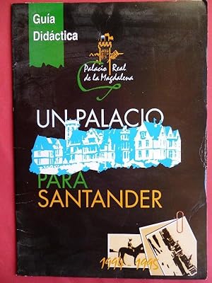 Image du vendeur pour Un Palacio para Santander. Palacio Real de la Magdalena. Gua Didctica. mis en vente par Carmichael Alonso Libros