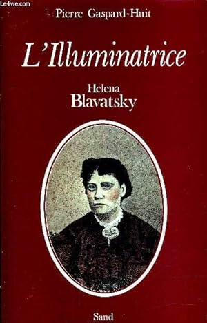 Seller image for L'ILLUMINATRICE HELENA PETROVNA BLAVATSKY. for sale by Le-Livre