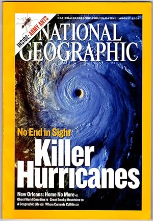 Seller image for The National Geographic Magazine / August, 2006. New Orleans Portfolio; Super Storms; Ghost World Guardian (Fremont Culture); Smoky Mountain Seasons; A Geographic Life; Where Currents Collide (Vancouver Island); Army Ants on the March for sale by Singularity Rare & Fine
