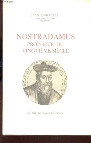 Image du vendeur pour NOSTRADAMUS, PROPHETE DU VINGTIEME SIECLE. mis en vente par Le-Livre
