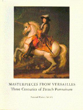 Imagen del vendedor de Masterpieces from Versailles: Three Centuries of French Portraiture a la venta por LEFT COAST BOOKS