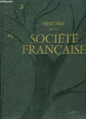 Seller image for HISTOIRE DE LA SOCIETE FRANCAISE. for sale by Le-Livre